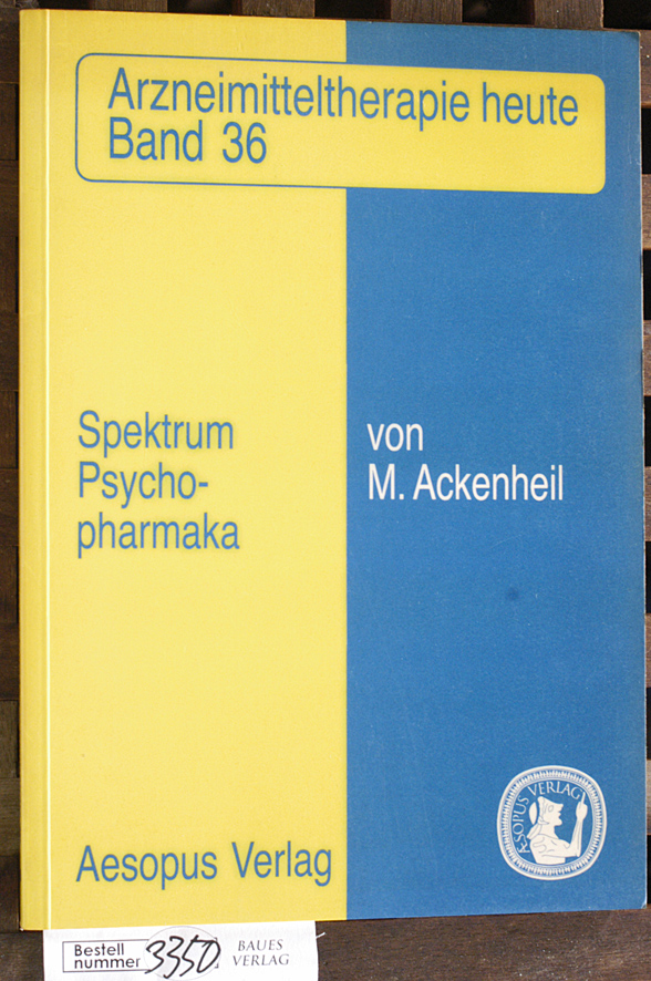 Ackenheil, Manfred.  Spektrum Psychopharmaka 