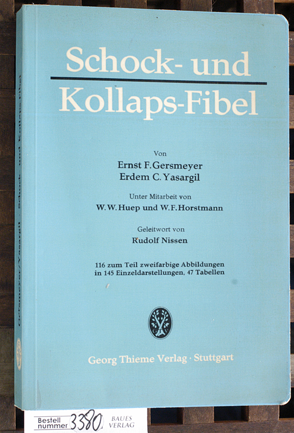 Gersmeyer, Ernst F., Wolf W. Huep und Erdem Cebe Yasargil.  Schock- und Kollaps-Fibel Geleitwort von Rudolf Nissen 