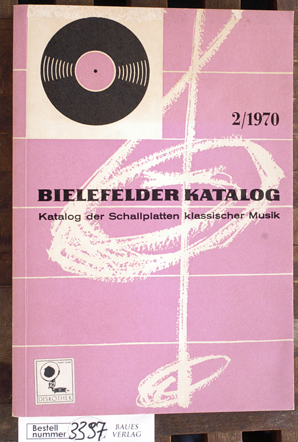   Bielefelder Katalog : Katalog der Schallplatten klassischer Musik. Oktober 2/1970 