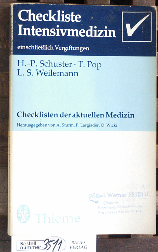 Schuster, Hans Peter, Tiberius Pop und Ludwig Sacha Weilemann.  Checkliste Intensivmedizin : einschließlich Vergiftungen Checklisten der aktuellen Medizin 