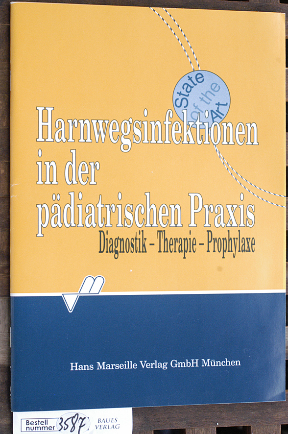 Beetz, Rolf und H.-J. Bachmann.  Harnwegsinfektionen in der pädiatrischen Praxis Diagnostik - Therapie - Prophylaxe. Mehrere Autoren 
