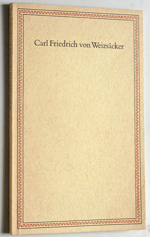 Weizsäcker, Carl Friedrich von.  Vier Ansprachen. anlässlich der Verleihung des Friedenspreises des deutschen Buchhandels 1963. 