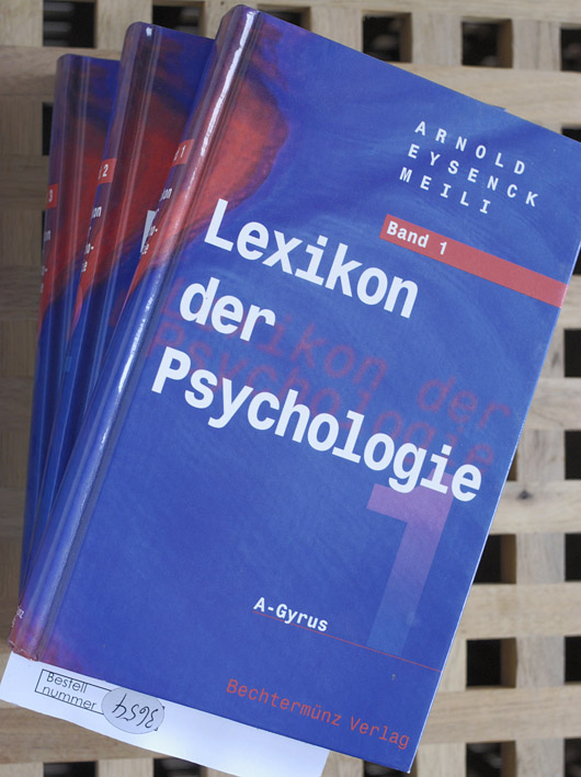Arnold, W.,  H. - J. Eysenck und  R. Meili (Hrsg.).  Lexikon der Psychologie. Band 1:A - Gyrus. Band 2: H - Psychodiagnostik. Band 3: Psychodrama - ZZ. 3 Bücher. 