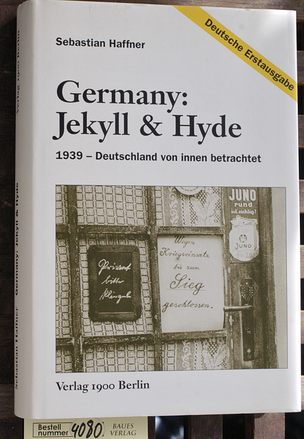 Haffner, Sebastian und Kurt [Übers.] Baudisch.  Germany: Jekyll & Hyde 1939 - Deutschland von innen betrachtet 