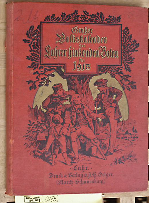 Schauenburg, Moritz [Hrsg.].  Großer Volkskalender des Lahrer hinkenden Boten : Für das Jahr 1915. Lahr (Baden). 