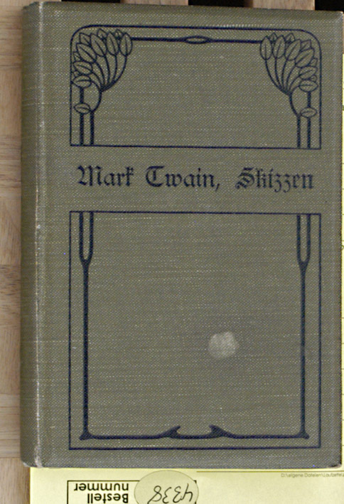 Twain, Mark.  Skizzen  Aus dem Englischen von H. Löwe Bibliographisches InstitutMeyers Volksbücher. 