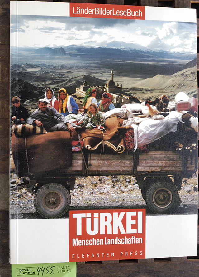 Dietz, Gabriele [Hrsg.].  Türkei : Menschen, Landschaften Red.: Gabriele Dietz 
