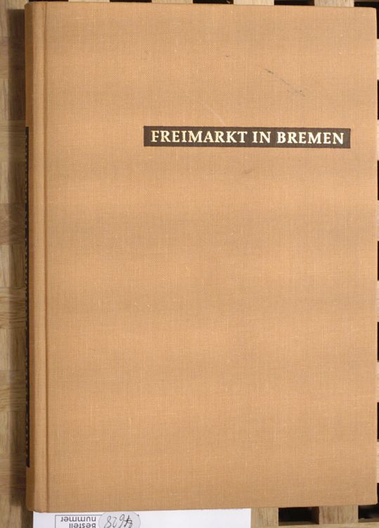 Peters, Fritz.  Freimarkt in Bremen : Geschichte eines Jahrmarkts. [Fotos: Karl Ed. Schmidt u.a.] 