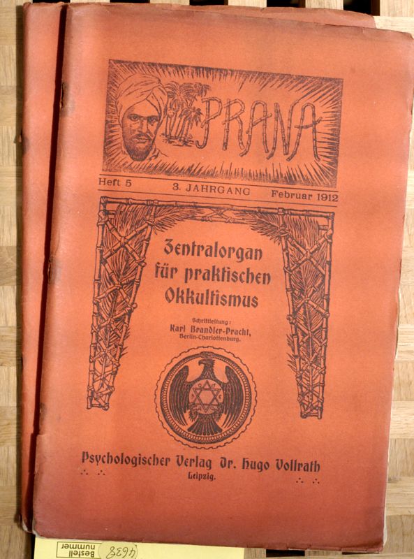 Brandler-Pracht, Karl (Schrftltg.).  Prana. 3. Jahrgang Heft 5 + 7. Zentralorgan für praktischen Okkultismus. 
