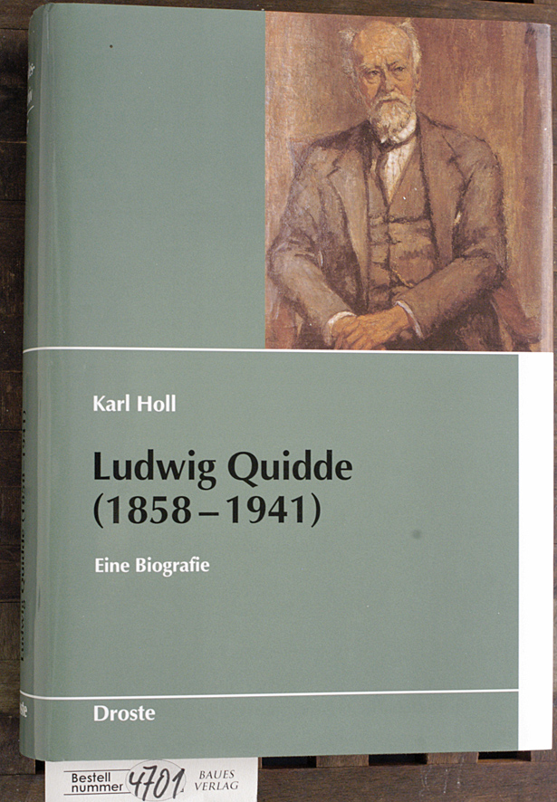 Holl, Karl.  Ludwig Quidde (1858-1941) : eine Biografie. 