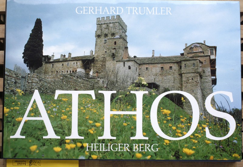 Trumler, Gerhard.  Athos heiliger Berg. Photografien und Text. Einl. Essay Pater Mitropan. Art Direction Thomas Braun 