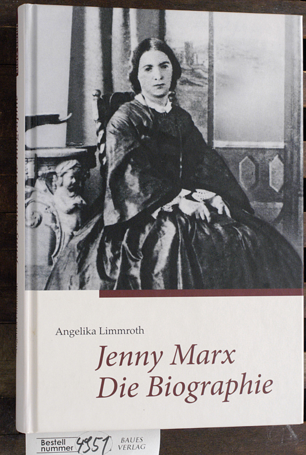 Limmroth, Angelika.  Jenny Marx - die Biographie 