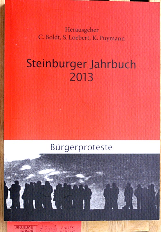 Boldt, Christian [Hrsg.].  Steinburger Jahrbuch 2013 Bürgerproteste. 