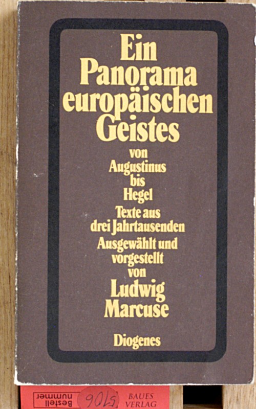 Marcuse, Ludwig.  Ein Panorama europäischen Geistes.II (2). Von Augustinus bis Hegel. Texte aus drei Jahrtausenden. 