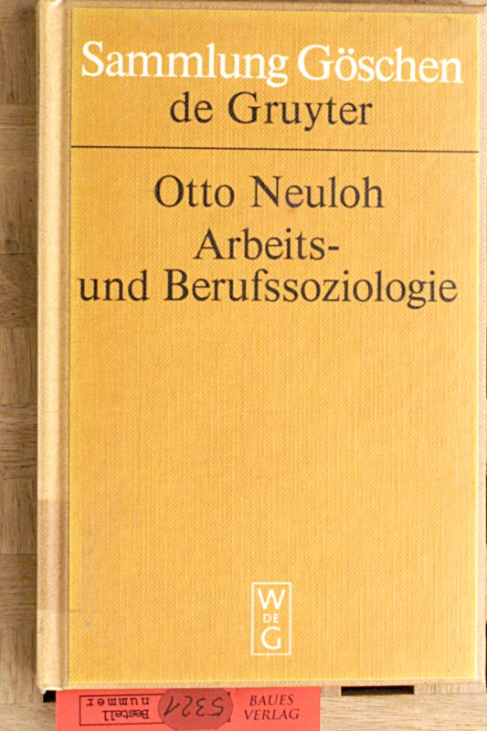 Neuloh, Otto.  Arbeits- und Berufssoziologie. Sammlung Göschen. 