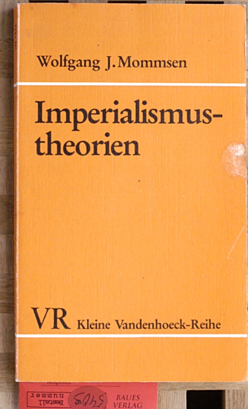 Mommsen, Wolfgang J.  Imperialismustheorien : ein Überblick über die neueren Imperialismusinterpretationen. 