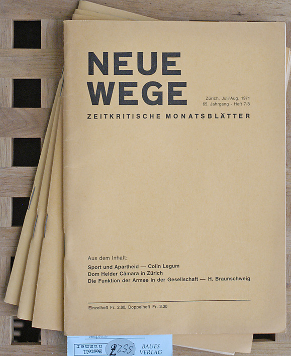   Neue Wege zeitkritische Monatsblätter. 1971/Heft 7/8, 1972/Heft1, 1974/Heft 7/8, 1975/Heft 1. 4 Hefte. 