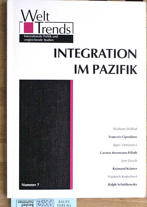 Franzke, Jochen [Red.] und Wolfram Wallraf.  Integration im Pazifik. Hrsg.: WeltTrends e.V. und Instytut Zachodni Pozna. Red.: Jochen Franzke .. 