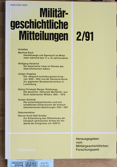 Roth, Günter und Wilhelm Deist.  Militärgeschichtliche Mitteilungen 50 1991 Heft 2 von Militärgeschichtliches Forschungsamt Mehrere Autoren. 