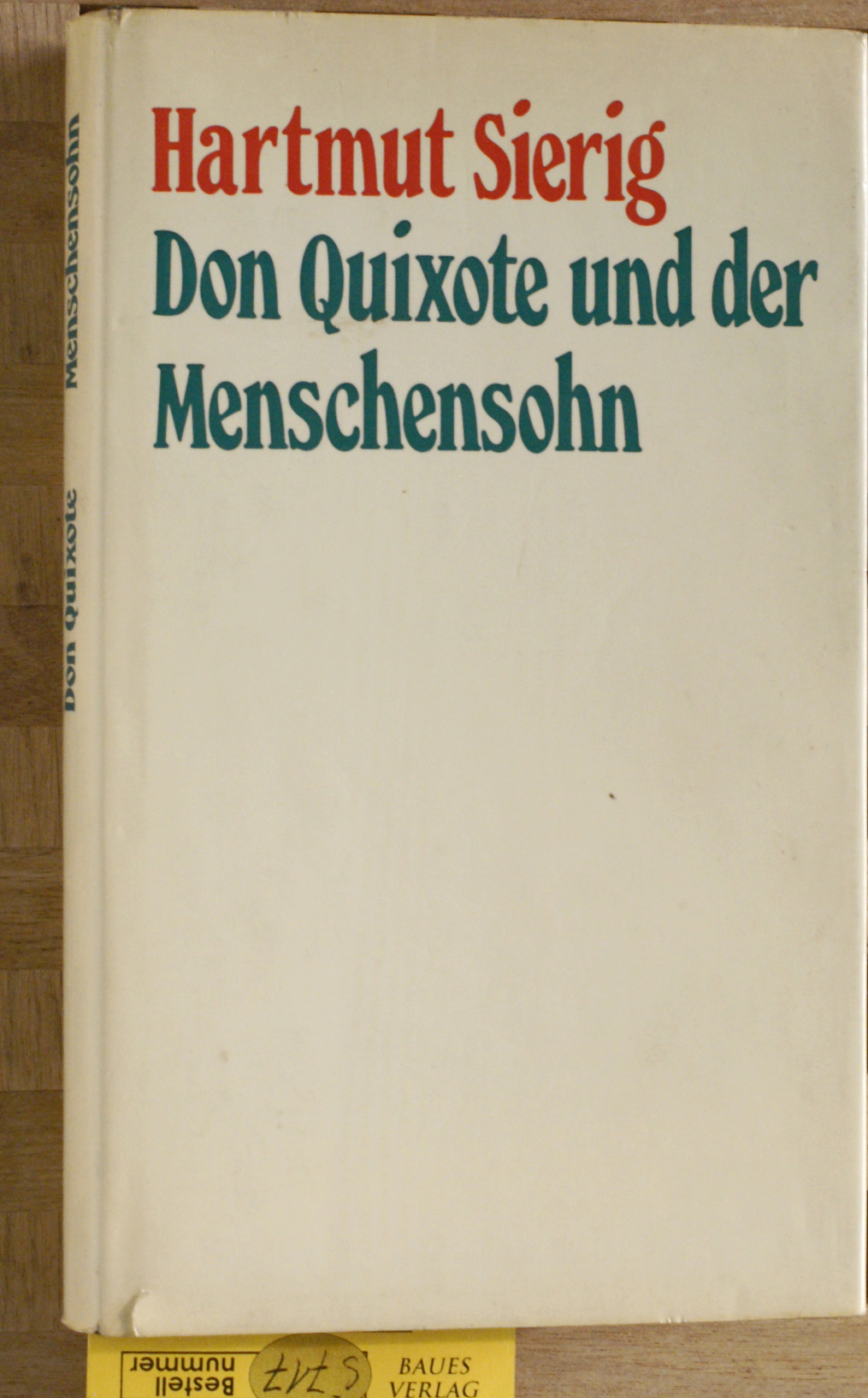 Sierig, Hartmut und Wolfgang [Hrsg.] Runkel.  Don Quixote und der Menschensohn Predigten. 