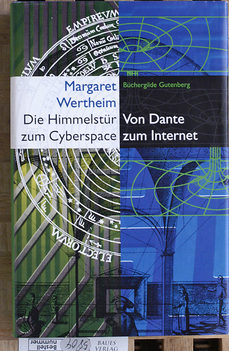 Wertheim, Margaret.  Die Himmelstür zum Cyberspace. Eine Geschichte des Raumes von Dante zum Internet. 