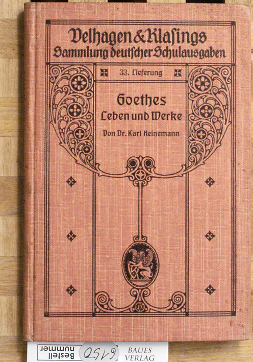 Heinemann, Karl.  Goethes Leben und Werke. 