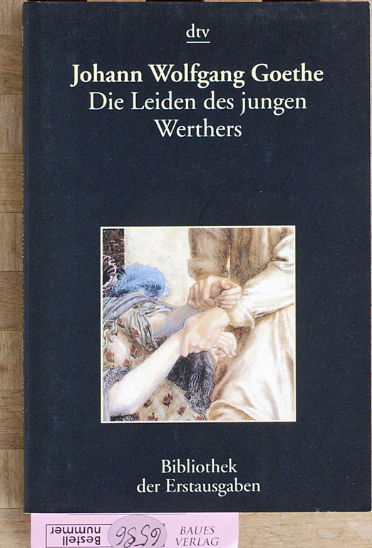 Goethe, Johann Wolfgang von und Joseph [Hrsg.] Kiermeier-Debre.  Die Leiden des jungen Werthers : Leipzig 1774. Hrsg. von Joseph Kiermeier-Debre. 