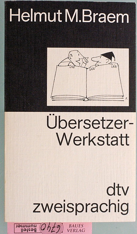 Braem, Helmut M. [Hrsg.].  Übersetzer-Werkstatt. hrsg. von Helmut M. Braem, dtv zweisprachig;. 