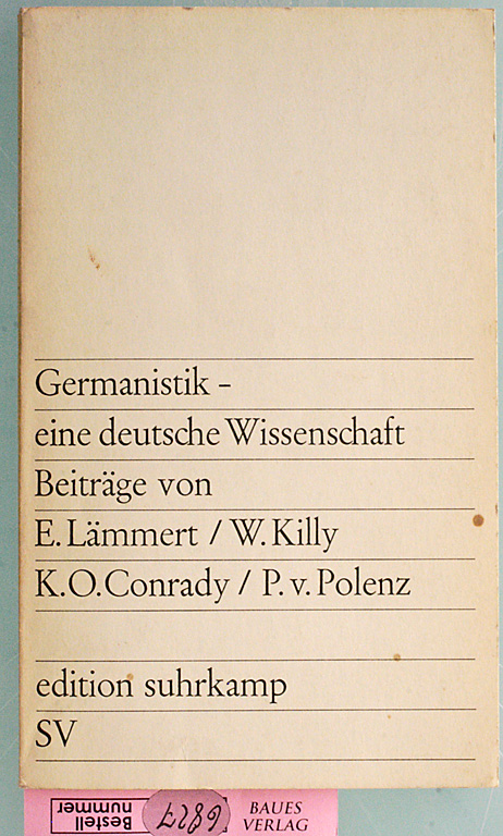 Lämmert, Eberhard.  Germanistik, eine deutsche Wissenschaft. Beiträge von E. Lämmert / W. Killy K. O. Conrady / P. v. Polenz. 