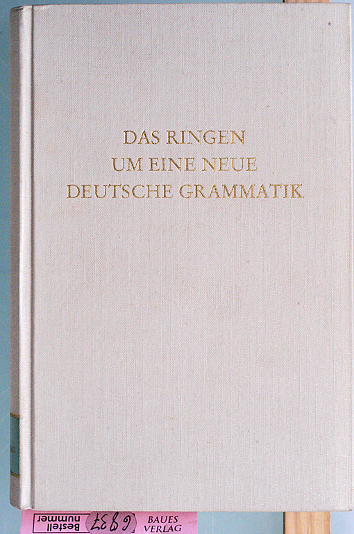 Brinkmann, Richard.  Das Ringen um eine neue Deutsche Grammatik. Aufsätze aus drei Jahrzehnten (1929 - 1959). Hrsg. von, Wege der Forschung ; Bd. 25 