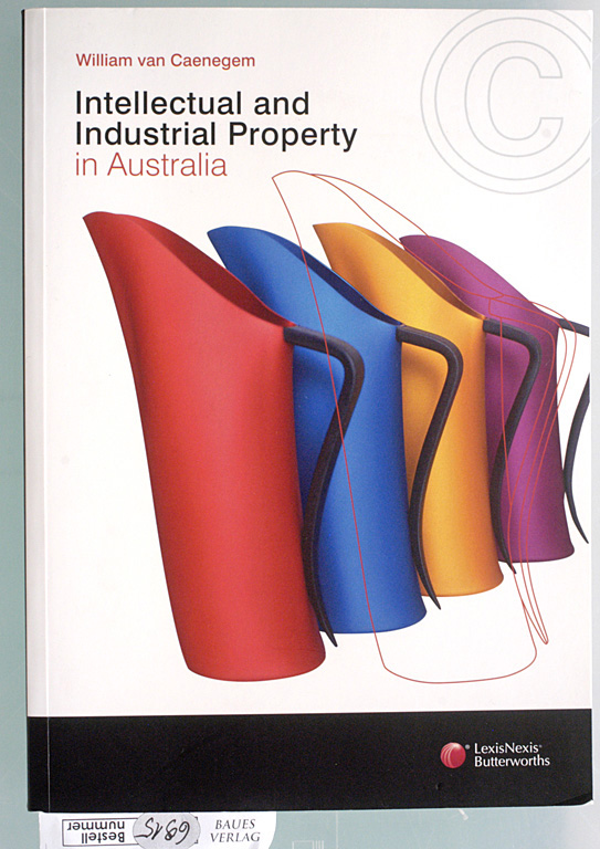 Caenegem, William van.  Intellectual and Industrial Property in Australia. 