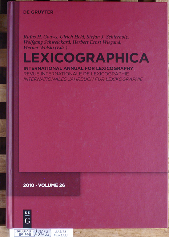 Gouws, Rufus H., Ulrich Heid und Stefan J. Schierholz.  Lexicographica. Internationales Jahrbuch für Lexikographie. Dreisprachig. 26/2010. 