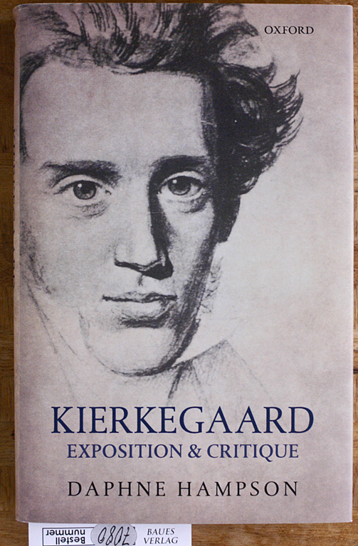 Hampson, Daphne.  Kierkegaard: Exposition and Critique 