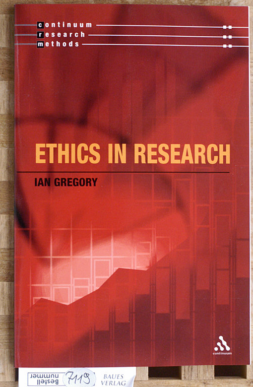 Gregory, Ian.  Ethics and Research Continuum Research Methods 