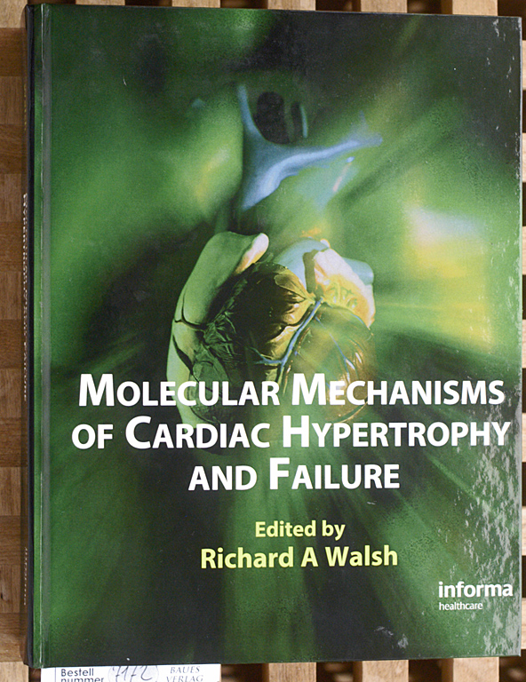 Walsh, Richard, Michael Schneider and Stephen Vatner.  Molecular Mechanisms of Cardiac Hypertrophy and Failure 