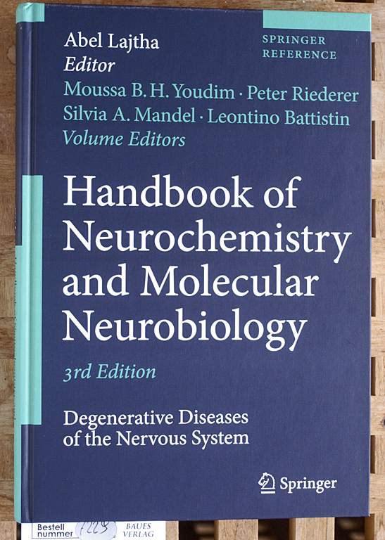 Youdim, Moussa B.H., Abel [Ed.] Lajtha and Peter Riederer.  Handbook of Neurochemistry and Molecular Neurobiology Degenerative Diseases of the Nervous System Springer Reference 