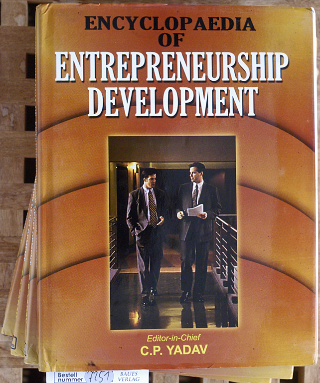 Yadav, C.P.  Encyclopaedia of Entrepreneurship Development. Vol. 1 - 4. Entrepreneurship: Theory and practice / Development of Entrepreneurship 