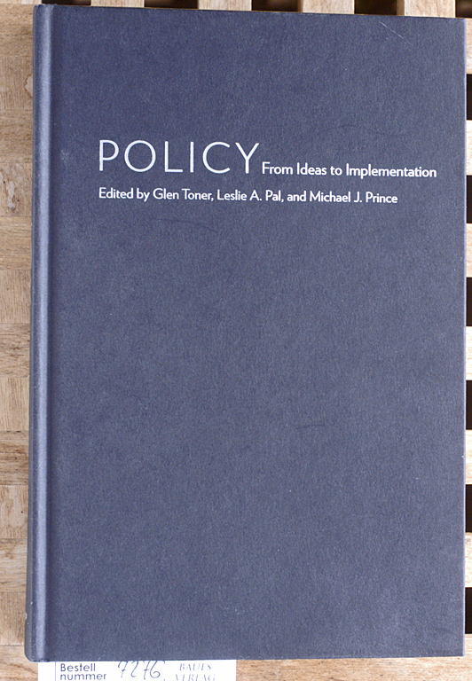 Toner, Glen, A. Pal. Leslie and Michael J. Prince.  Policy: From Ideas to Implementation, in Honour of Professor G. Bruce Doern Published for The Carleton School of Public Policy and Administration 