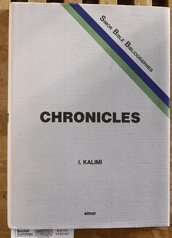 Kalimi, Isaac and Ora [Ed.] Lipschitz.  The Books of Chronicles: A Classified Bibliography Simor Bible bibliographies 