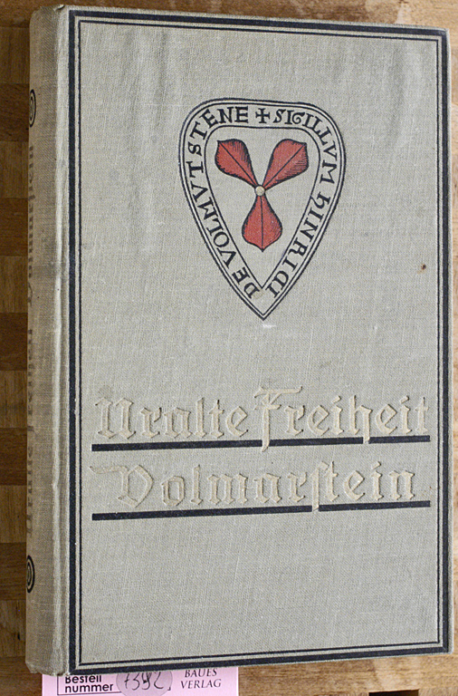   Uralte Freiheit Volmarstein , Gedenkbuch aus Anlaß der sechshundertjährigen Zugehörigkeit der Herrschaft Volmarstein zur Grafschaft Mark am 25. Juli 1924 
