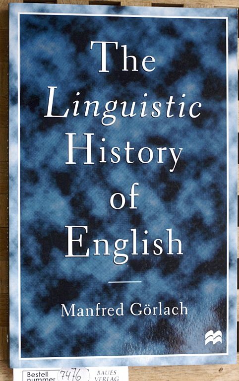 Görlach, Manfred.  Linguistic History of English An Introduction 