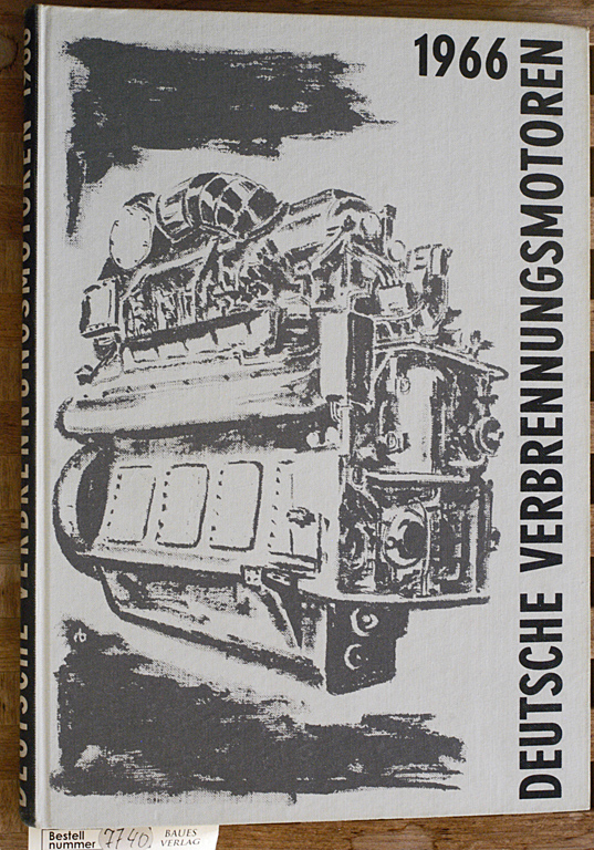 Blasberg, Curt und Wilhelm Luley.  Deutsche Verbrennungsmotoren. 1966 Produktionsprogramm der Hersteller von Verbrennungsmotoren in der Bundesrepublik Deutschland und in den West-Sektoren von Berlin. Dieselmotoren, Ottomotoren, Gasmotoren 