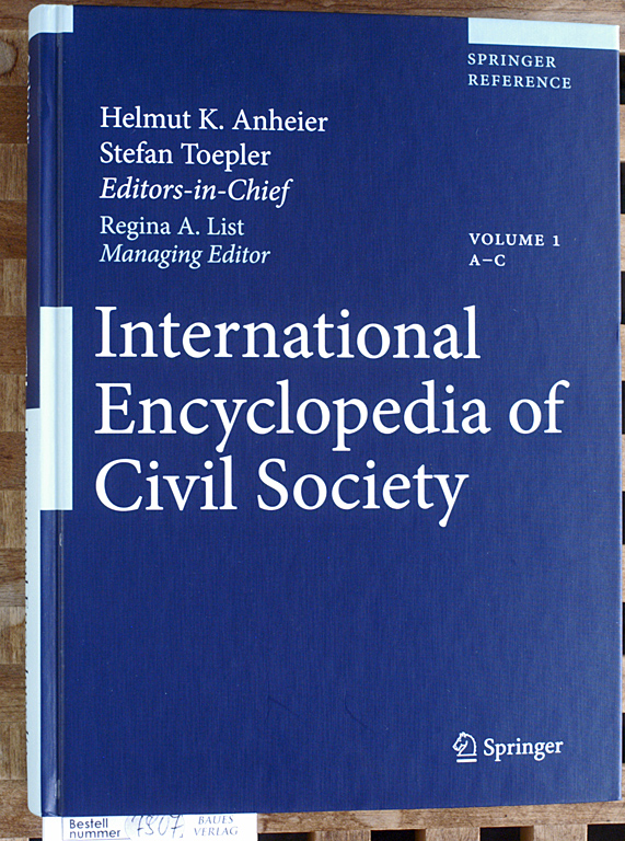Anheier, Helmut K. and Stefan Toepler.  International Encyclopedia of Civil Society. Volume 1 A - C Band 1 