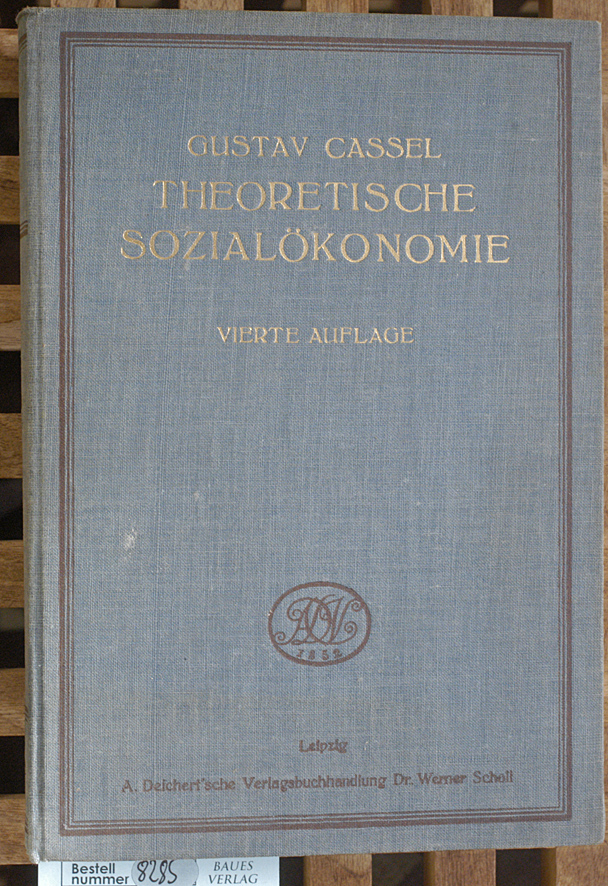 Cassel, Gustav.  Theoretische Sozialökonomie. 