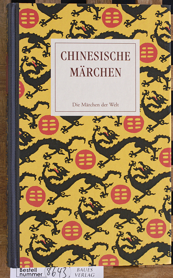 Wilhelm, Richard [Hrsg.].  Chinesische Märchen. Reihe: Märchen der Weltliteratur. Begründet von Friedrich von der Leyen 