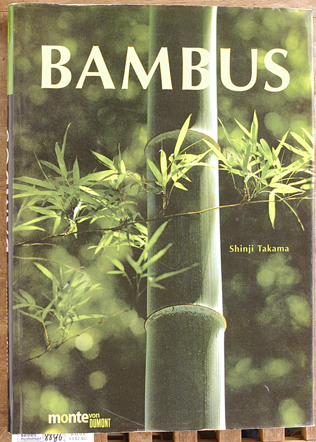Takama, Shinji [Fotos].  Bambus 