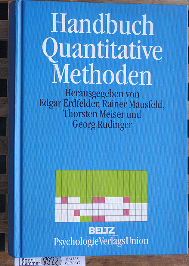 Erdfelder, Edgar [Hrsg.].  Handbuch quantitative Methoden. hrsg. von Edgar Erdfelder, R. Mausfeld, T. Meiser, G. Rudinger 