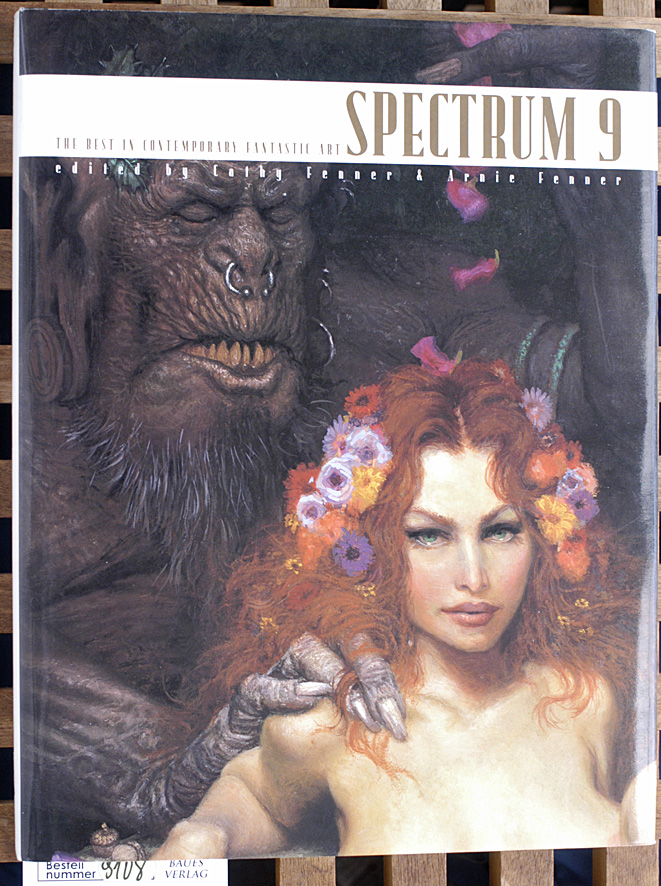 Fenner, Arnie and Cathy Fenner.  Spectrum 9: The Best in Contemporary Fantastic Art SPECTRUM  (UNDERWOOD BOOKS) 