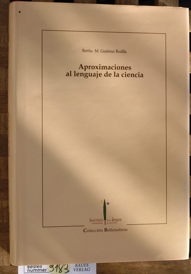 Rodilla, Bertha M. Gutierrez [Ed.].  Aproximaciones al lenguaje de la ciencia 1 Fundacion Instituto Castellano y Leonés de la Lengua 