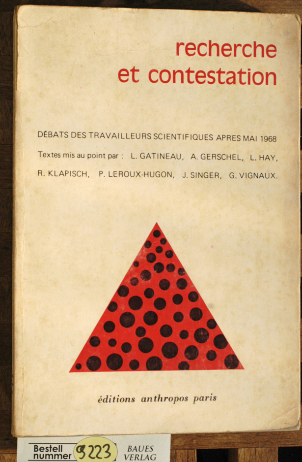 Gatineau, L.  RECHERCHE ET CONTESTATION DEBATS DES TRAVAILLEURS SCIENTIFIQUES APRES MAI 1968 